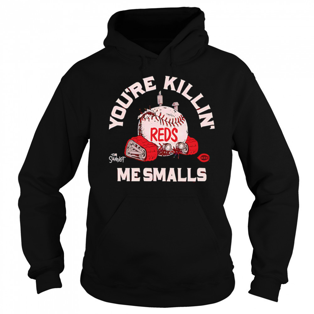 Cincinnati Reds the Sandlot you’re killin’ me smalls shirt Hoodie