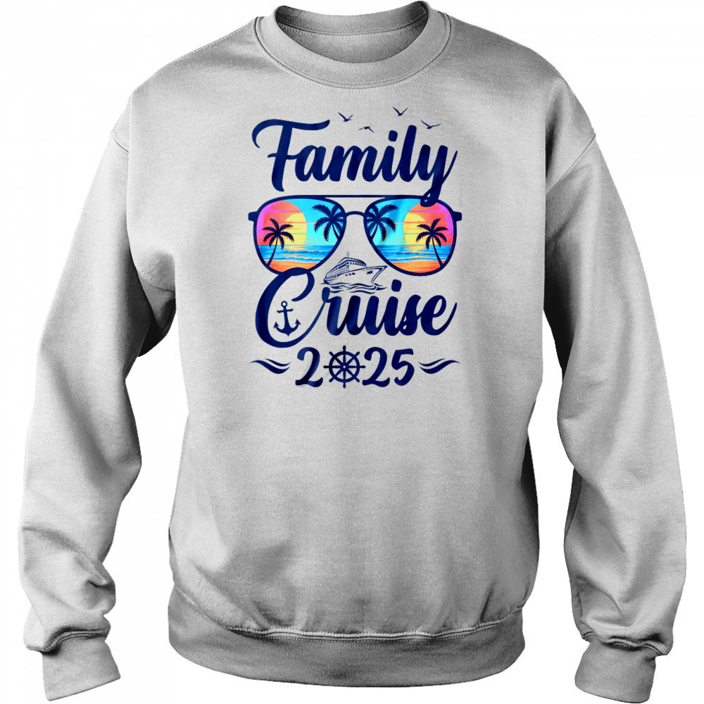 Cruise 2025 Family Vacation Matching Group Trip shirt Sweatshirt