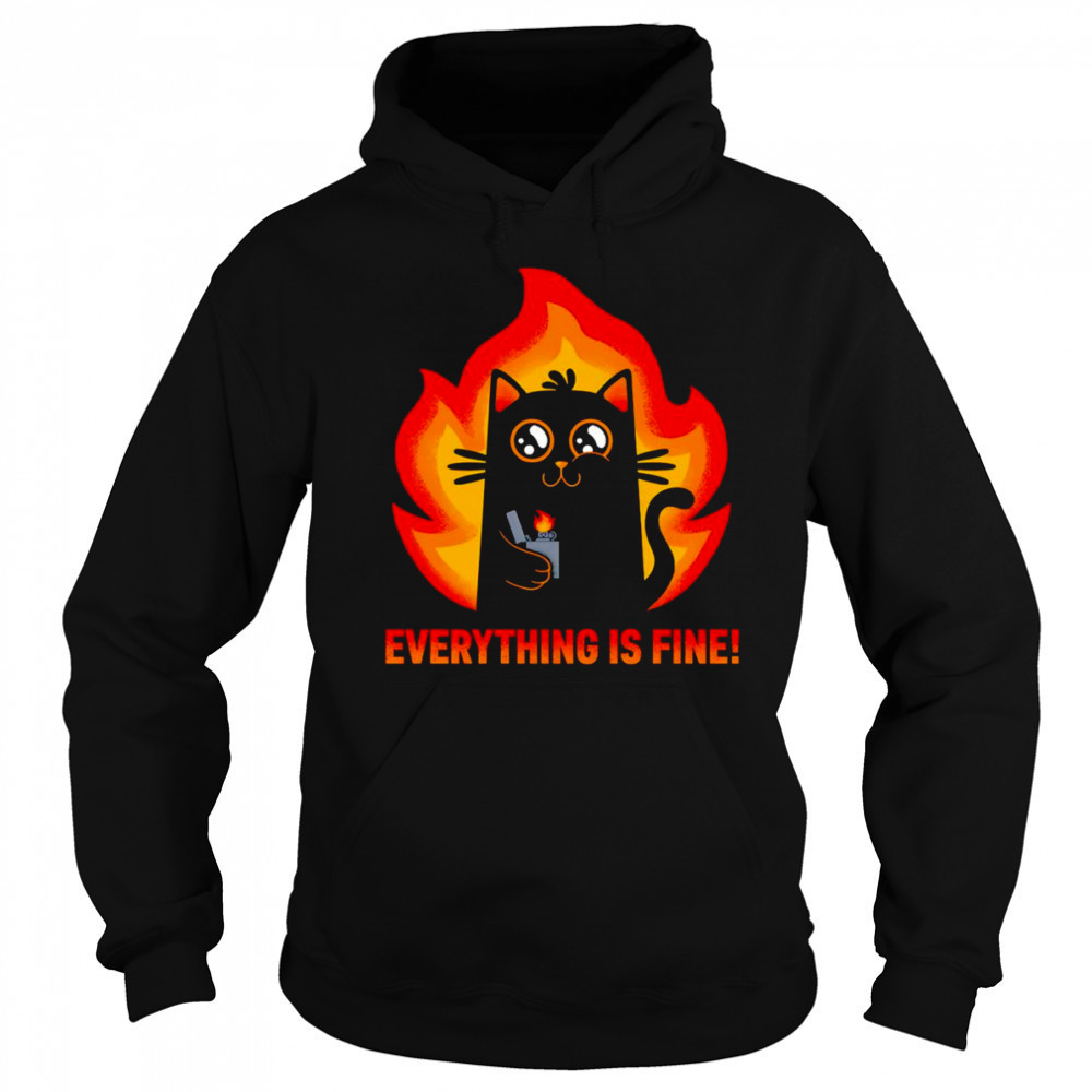 Everything is fine black cat shirt Hoodie