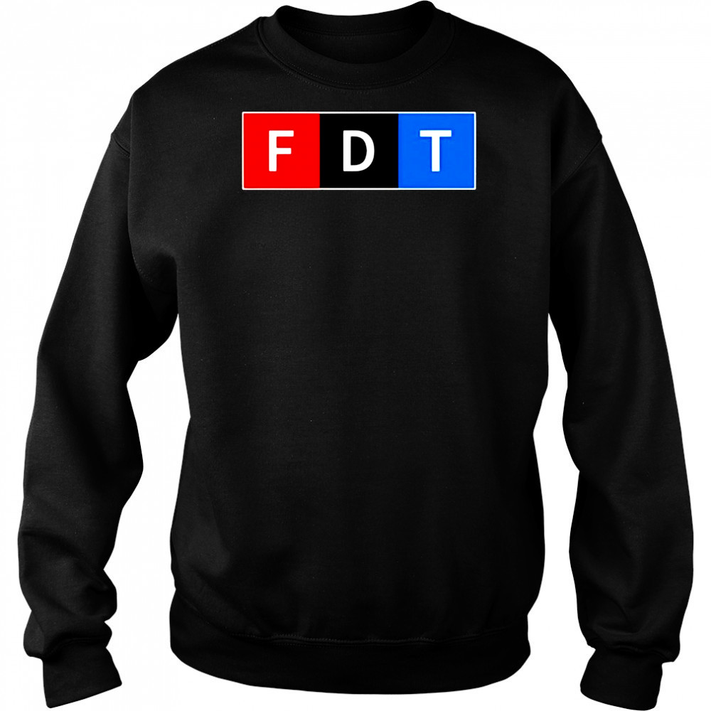 Fdt F Donald Trump Shirt Sweatshirt