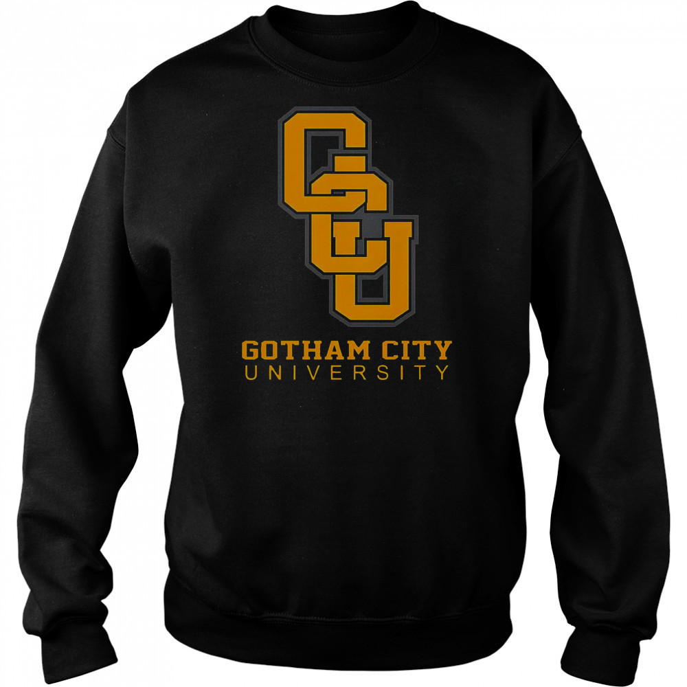 GCU Gotham City University T-Shirt Sweatshirt
