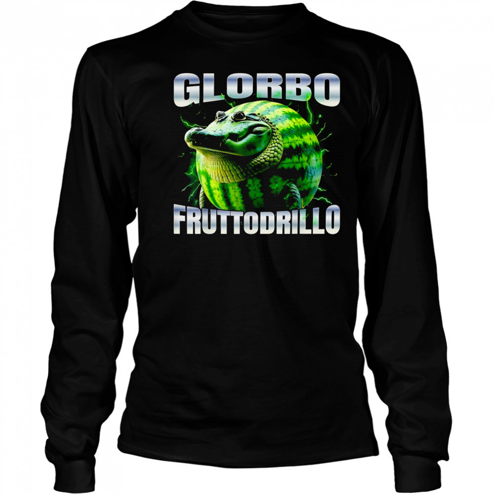 Glorbo Fruttodrillo bootleg shirt Long Sleeved