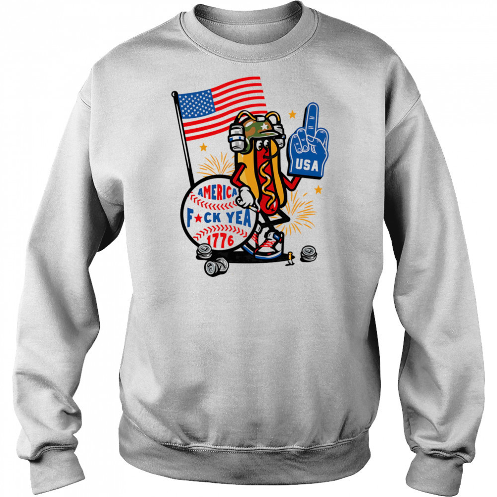 Hot dog America fuck yea 1776 shirt Sweatshirt