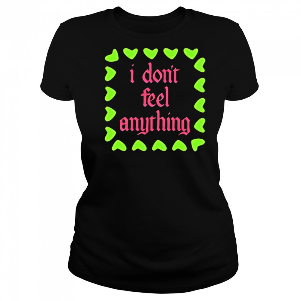 I Don’t Feel Anything Black shirt Women's T-shirt