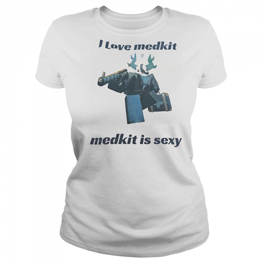 I love medkit medkit is sexy shirt Women's T-shirt