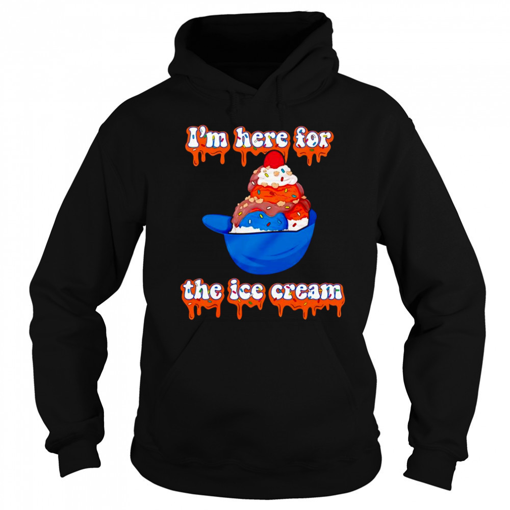 I’m here for the ice cream helmet shirt Hoodie
