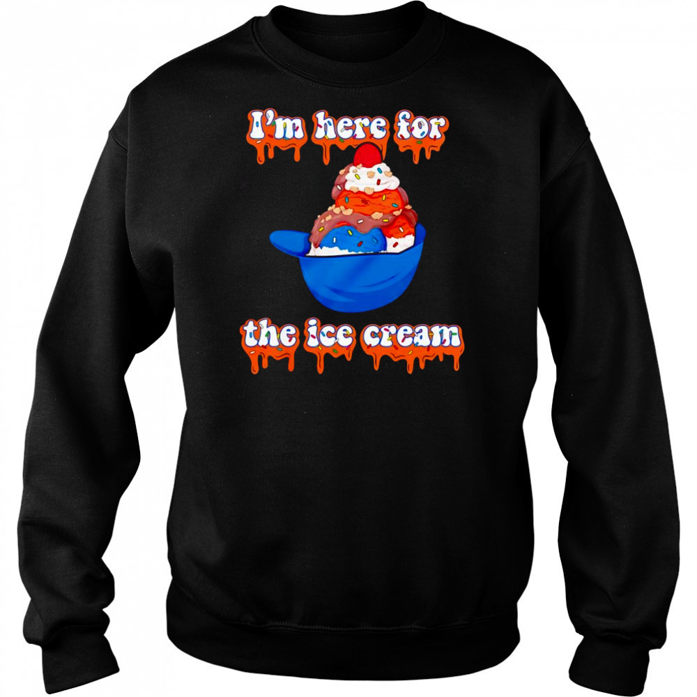 I’m here for the ice cream helmet shirt Sweatshirt