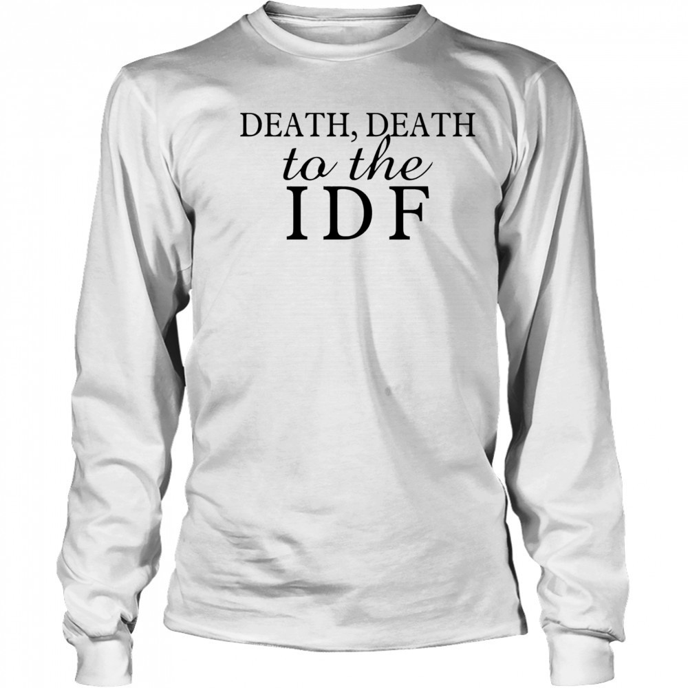 Julia Mai Linnéa Maria Death Death to the IDF shirt Long Sleeved