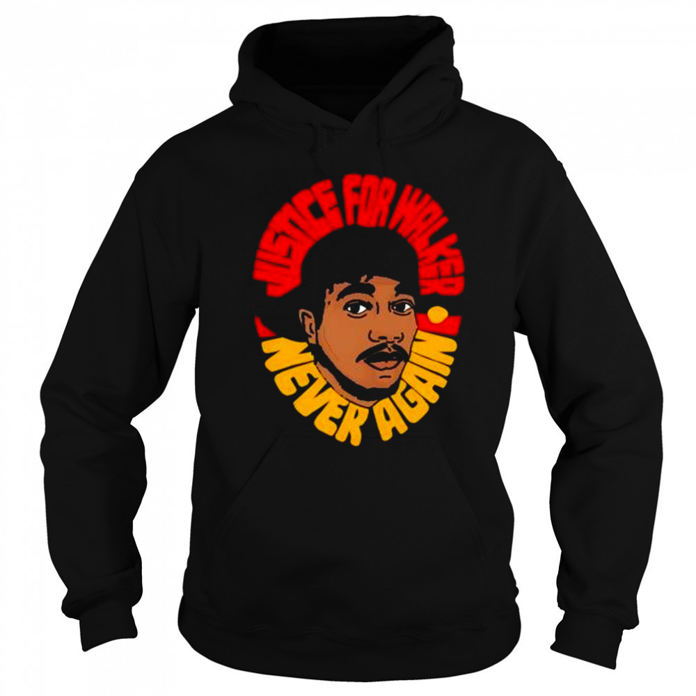 Justice For Walker Shirt Hoodie