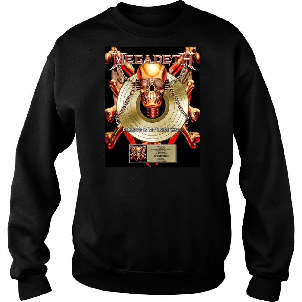 Megadeth Killing Is My Business 40th Anniversary Plaque Poster shirt Sweatshirt