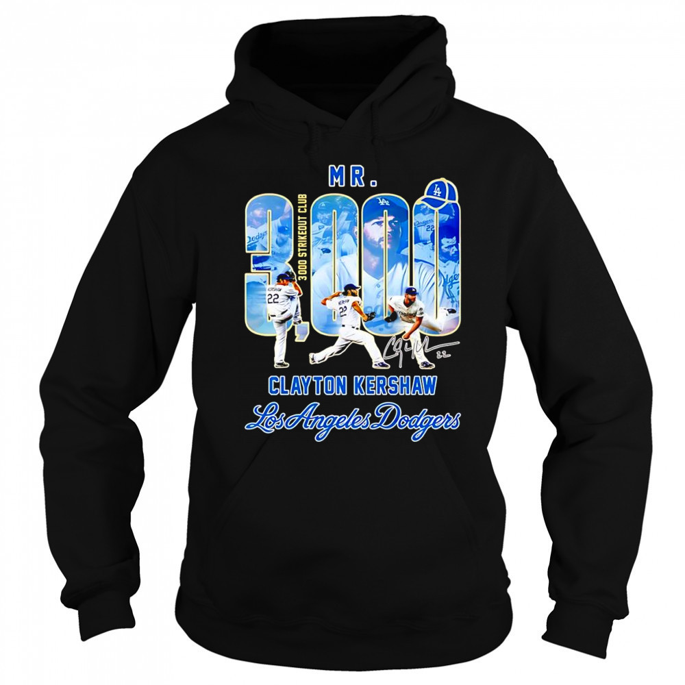 Mr 3000 Clayton Kershaw Los Angeles Dodgers shirt Hoodie