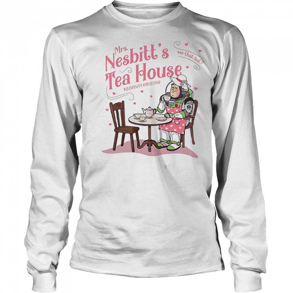 Mrs Nesbitt’s tea house see that hat to infinity and beyond shirt Long Sleeved