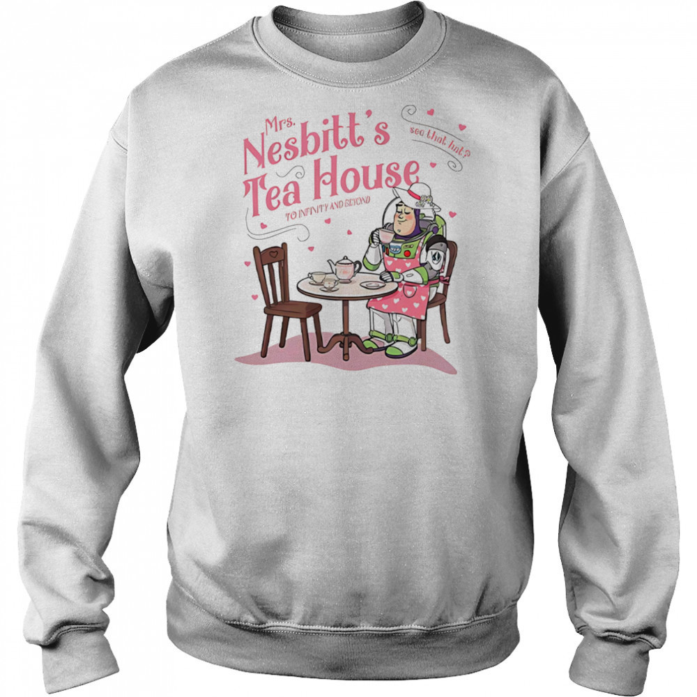 Mrs Nesbitt’s tea house see that hat to infinity and beyond shirt Sweatshirt