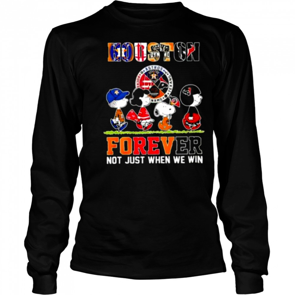 The Peanuts Houston Sports Teams crossing forever not just when we win shirt Long Sleeved