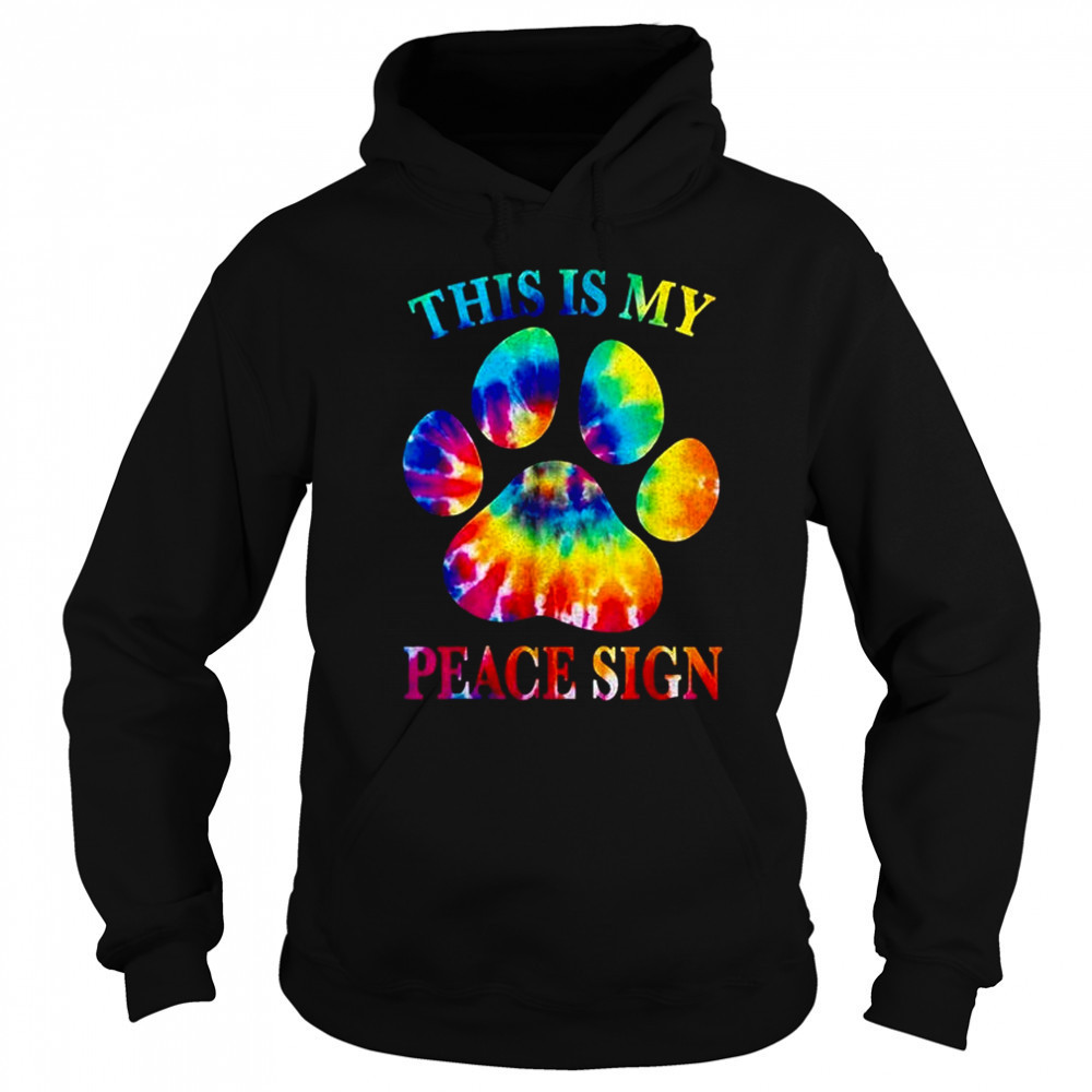 This is my peace sign tie-dye paw shirt Hoodie