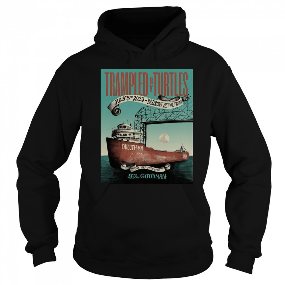 Trampled By Turtles Duluth MN 2025 July 05 SG Goodman T-Shirt Hoodie