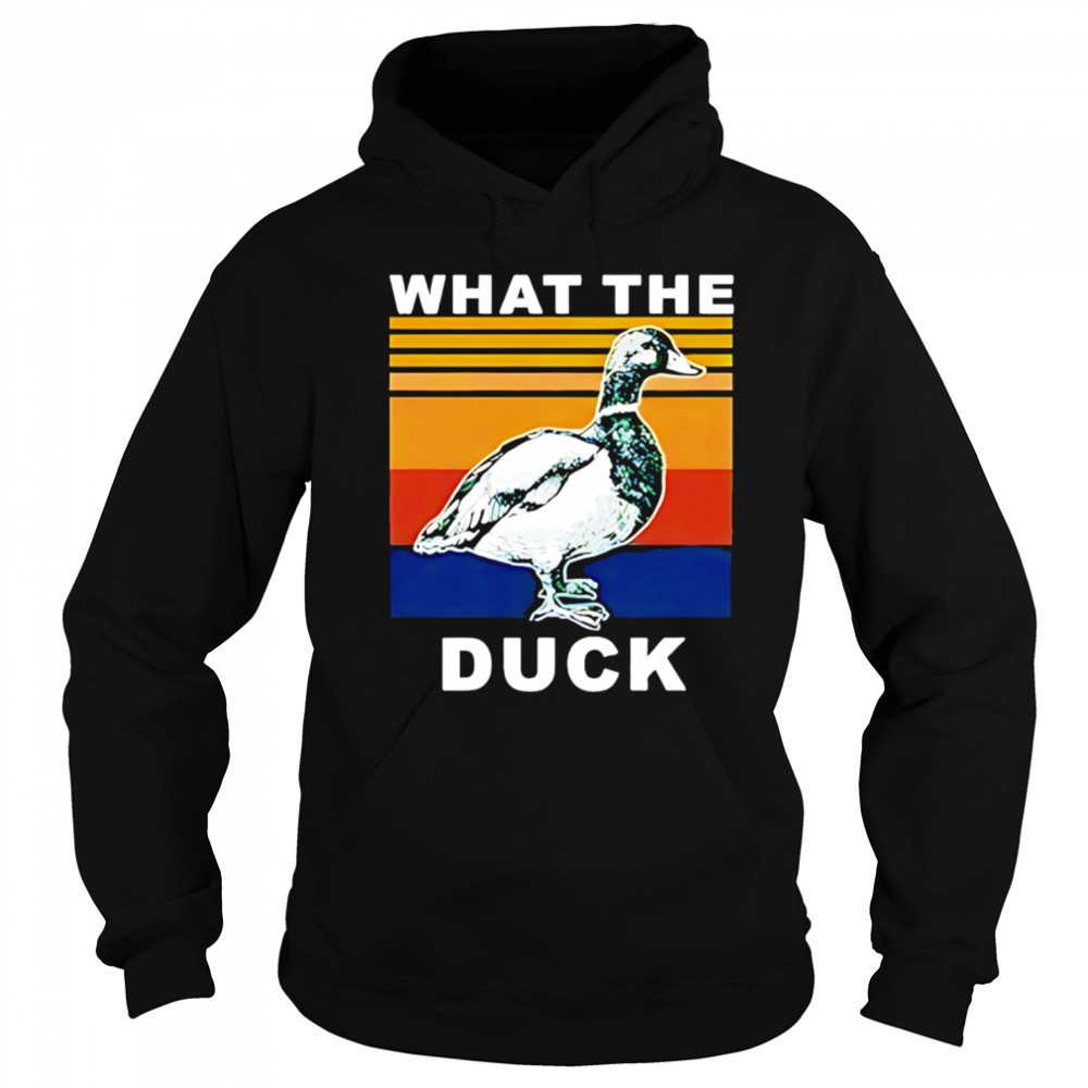 What The Duck Vintage shirt Hoodie