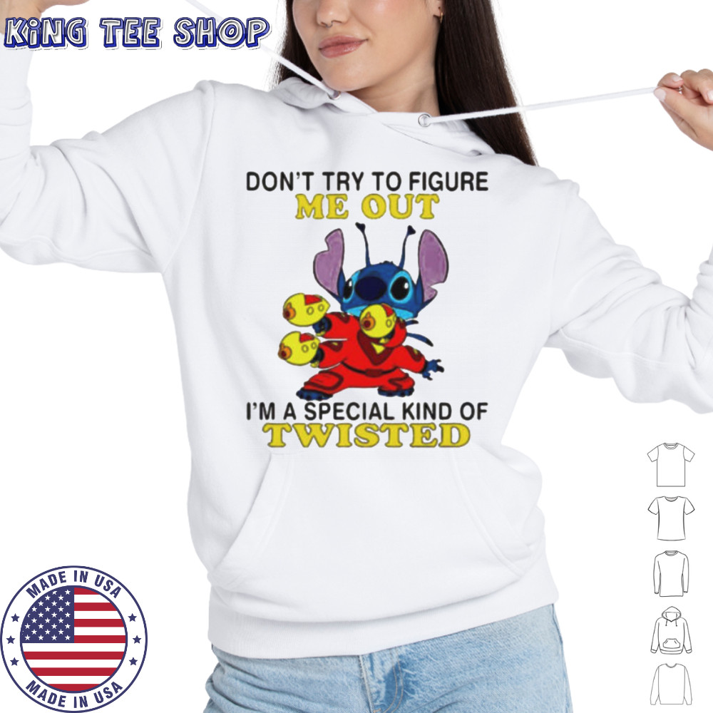 Stitch don’t try to figure me out i’m a special kind of twisted shirt Hoodie