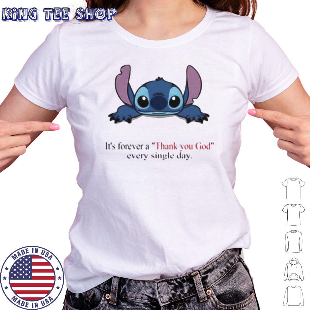 Stitch Its Forever A Thank You God Every Single Day T shirt Women's T-shirt