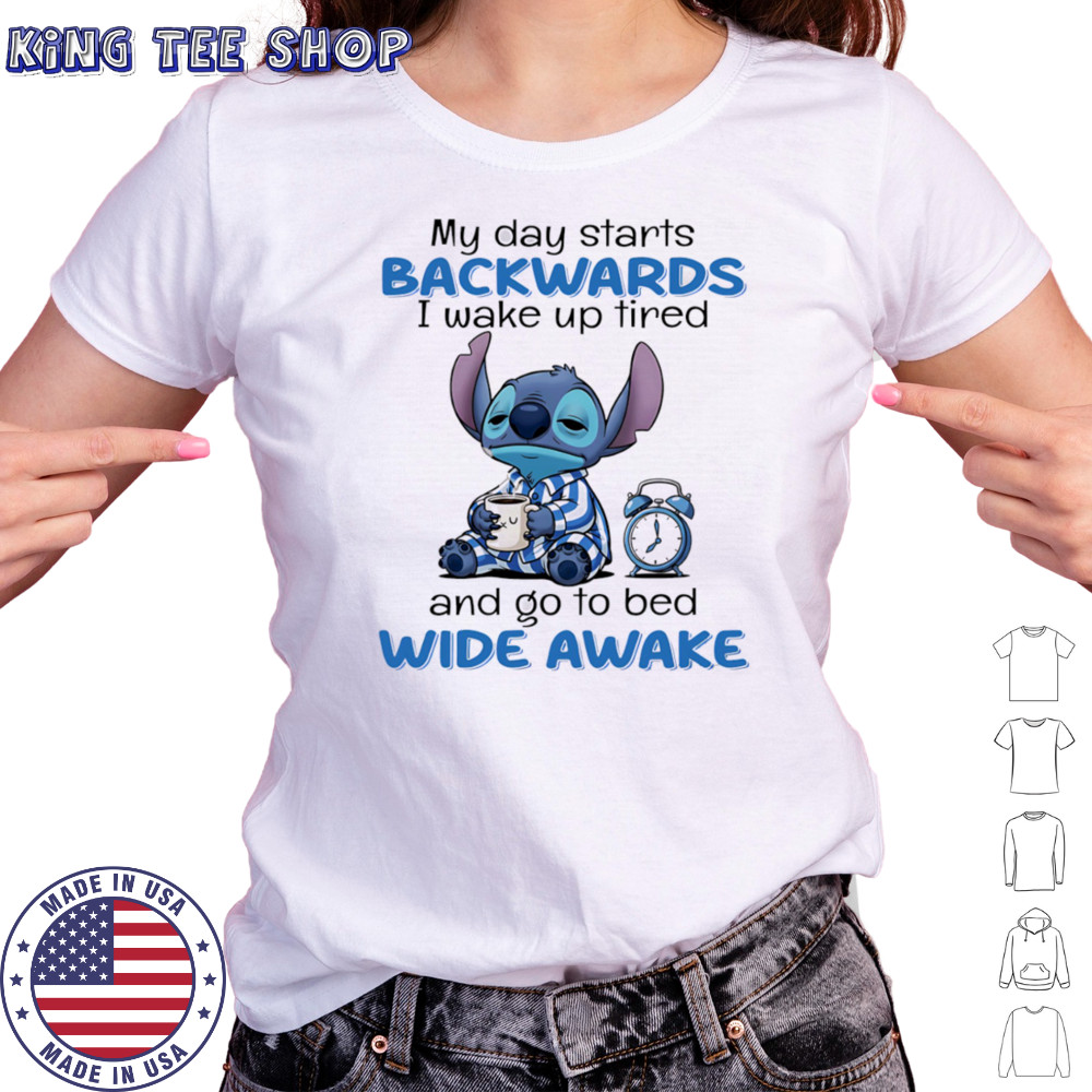 Stitch my day starts backwards I wake up tired and go to bed wide awake shirt Women's T-shirt