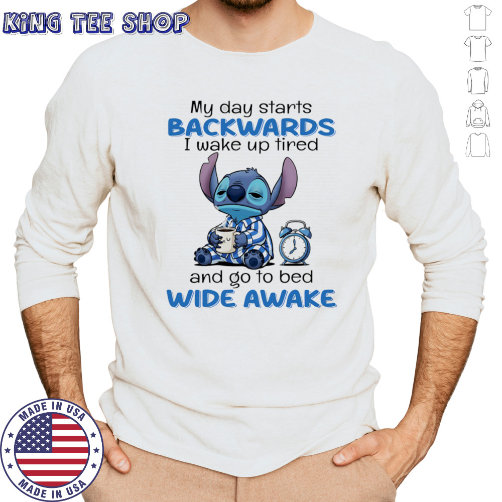 Stitch my day starts backwards I wake up tired and go to bed wide awake shirt Long Sleeved