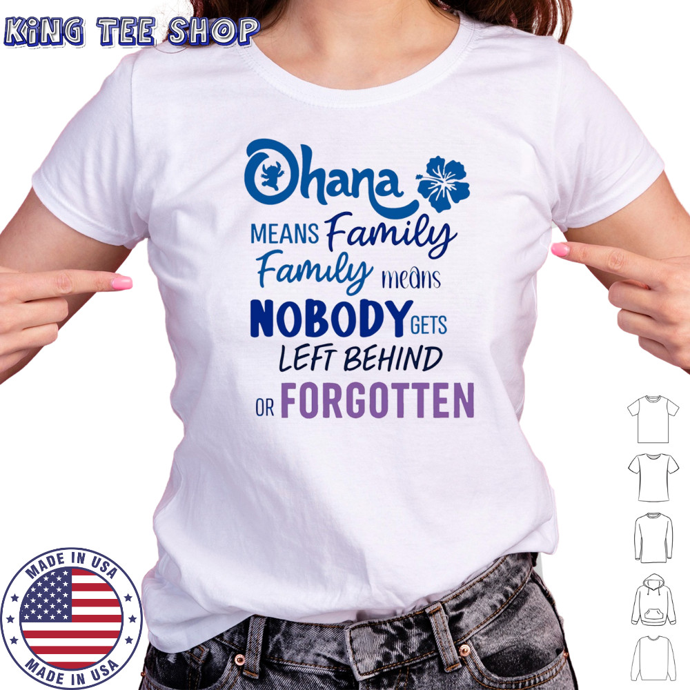 Stitch Ohana means family family means nobody gets left behind or forgotten shirt Women's T-shirt