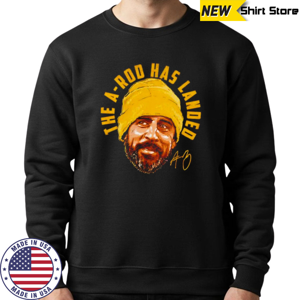 Aaron rodgers Pittsburgh arod landed shirt Sweatshirt