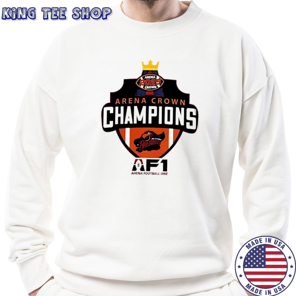 Albany Empire 2025 Arenabowl Champions shirt Sweatshirt