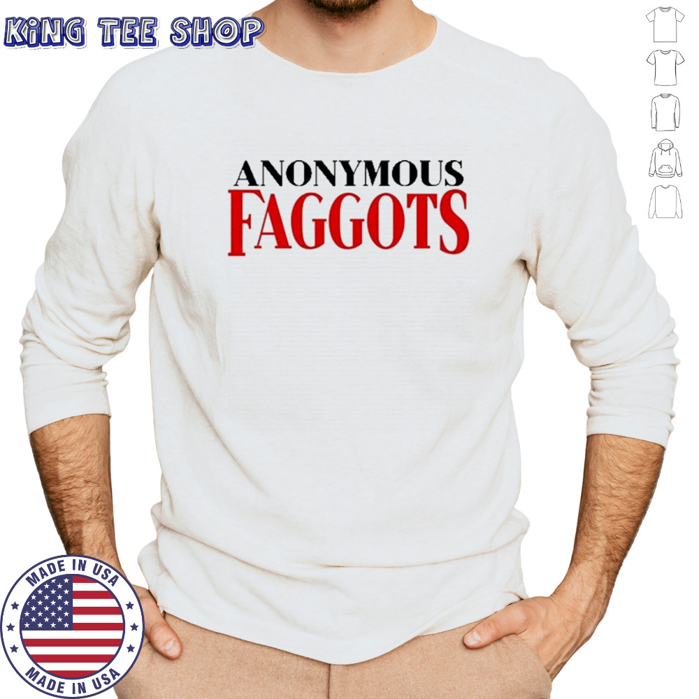 Anonymous Faggots T-Shirt Long Sleeved