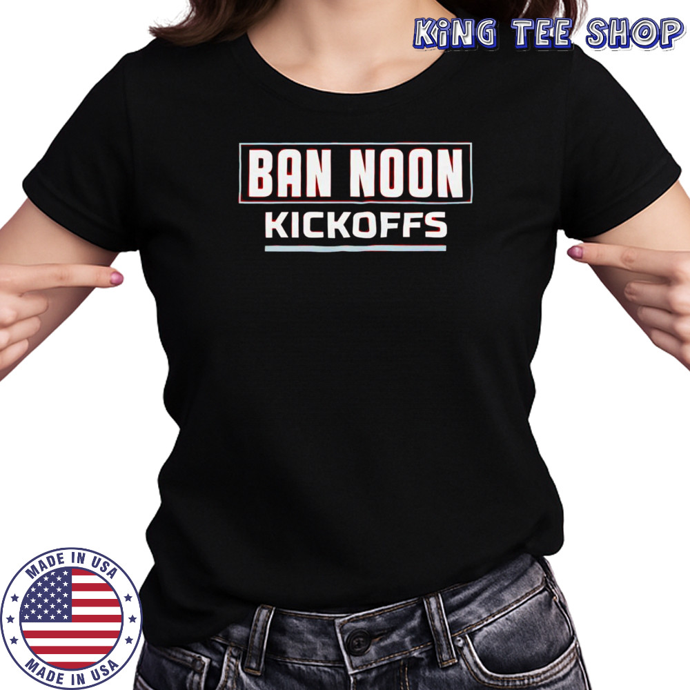 Ban Noon Kickoffs shirt Women's T-shirt