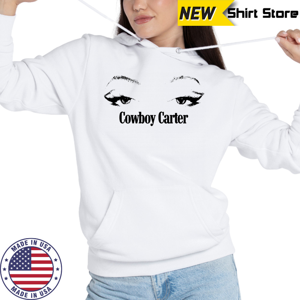 Beyonce Cowboy Carter eyes shirt Hoodie
