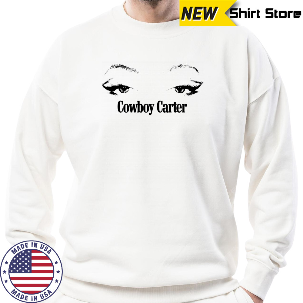 Beyonce Cowboy Carter eyes shirt Sweatshirt
