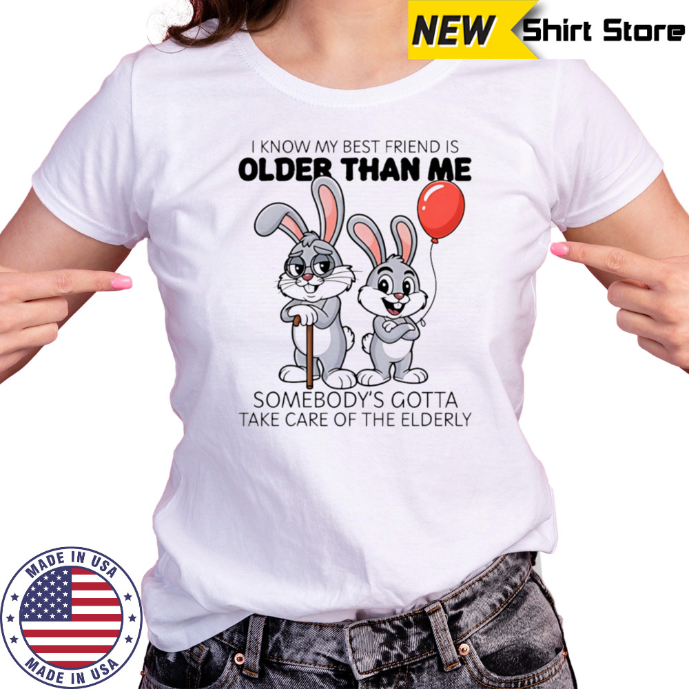 Bunny I know my best friend is older than me shirt Women's T-shirt