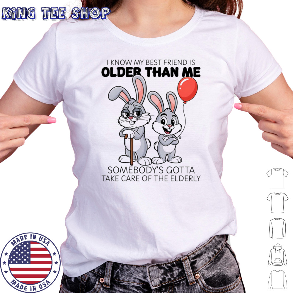 Bunny I know my best friend is older than me shirt Women's T-shirt