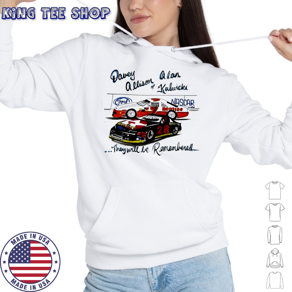 Davey Allison and Alan Kulwicki they will be remembered Nascar 90s Racing cars shirt Hoodie