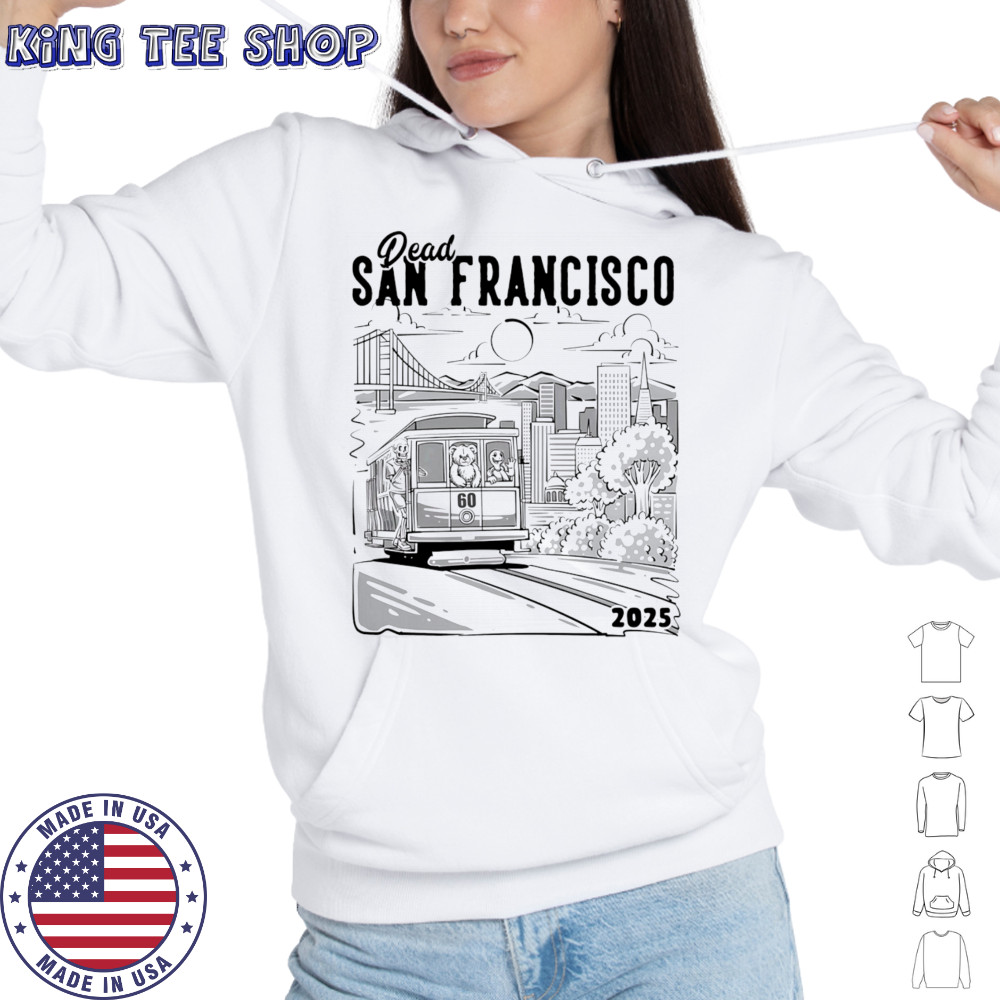 Dead San Francisco 2025 shirt Hoodie