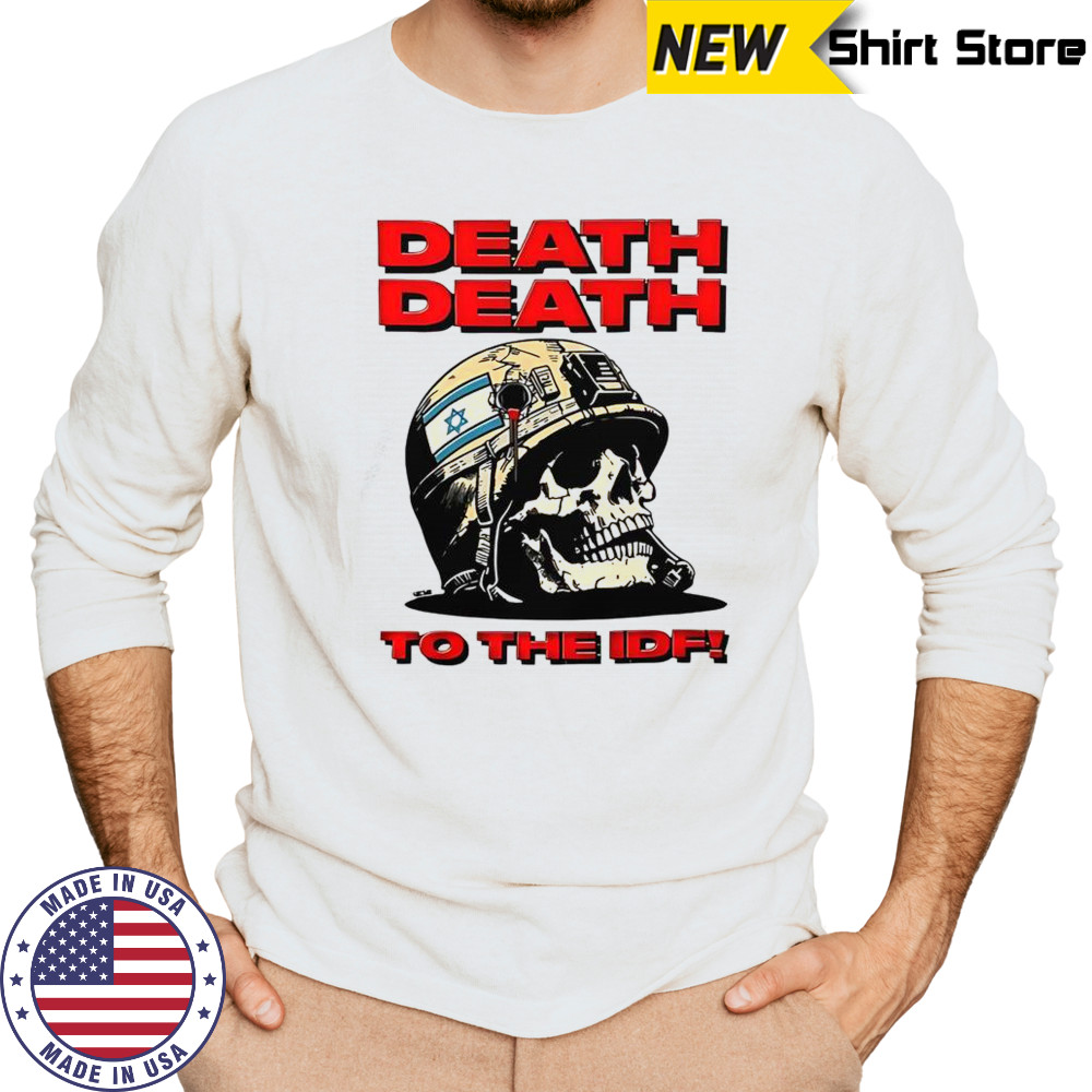 Death Death To The IDF T-Shirt Long Sleeved