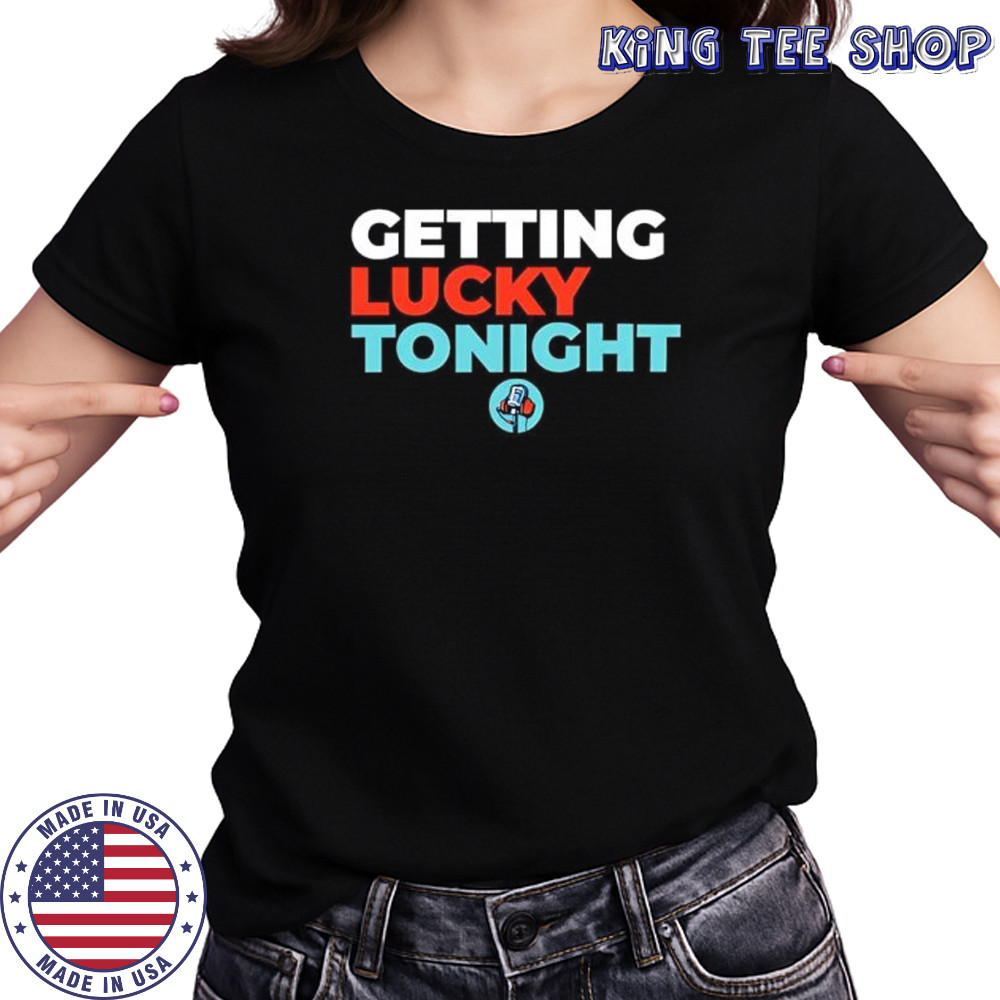Dirty mo media door bumper clear getting lucky tonight shirt Women's T-shirt