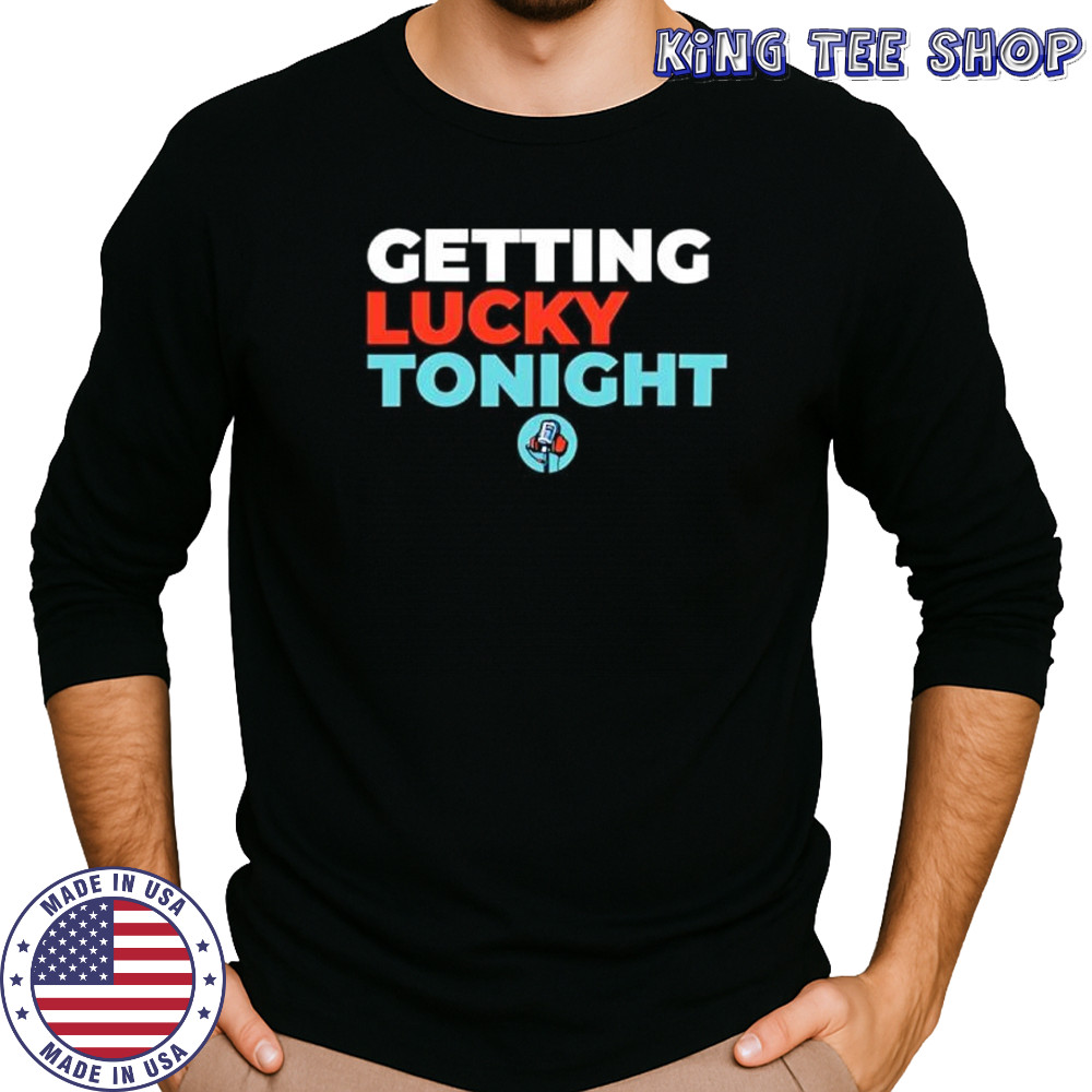 Dirty mo media door bumper clear getting lucky tonight shirt Long Sleeved