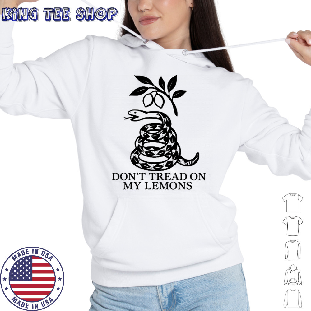 Don’t Tread On My Lemons T-Shirt Hoodie