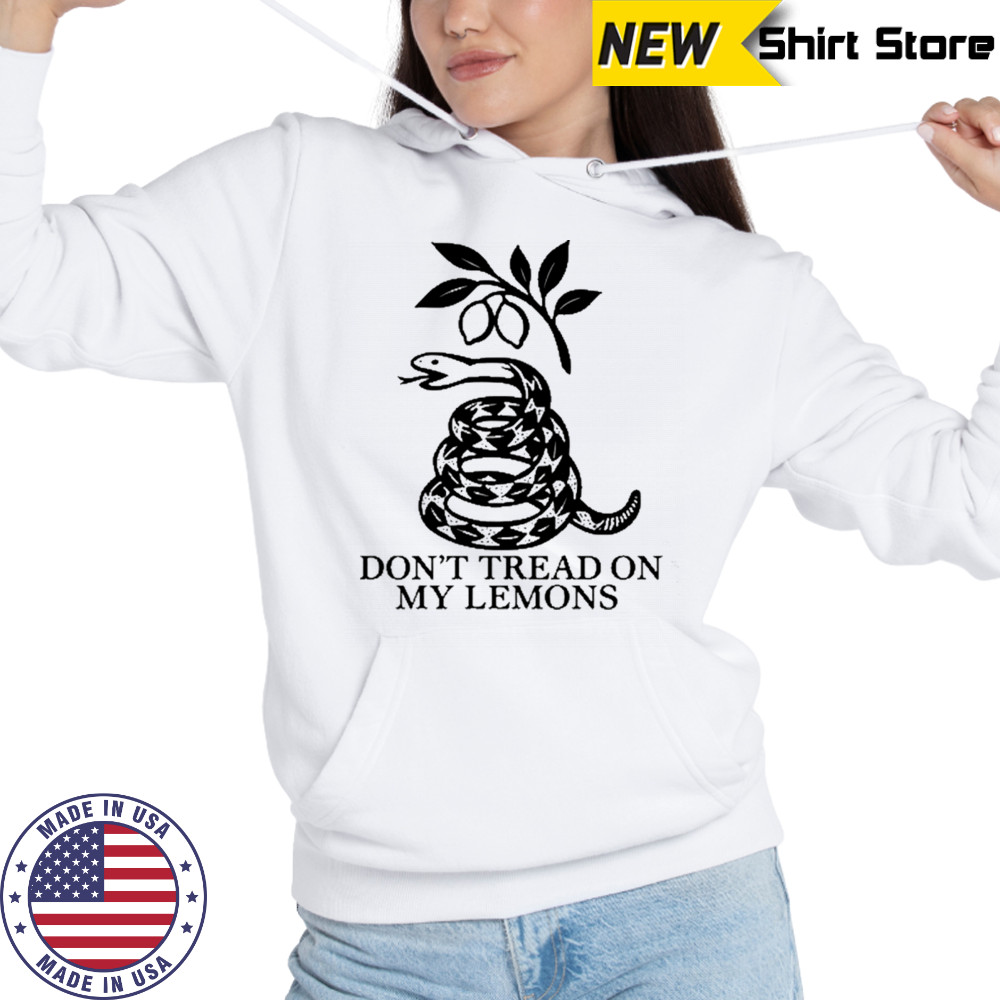 Don’t Tread On My Lemons T-Shirt Hoodie