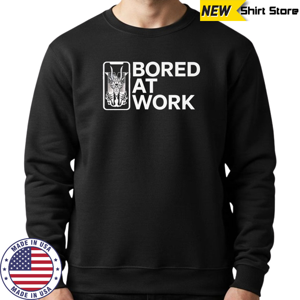 Drew McIntyre bored at work shirt Sweatshirt