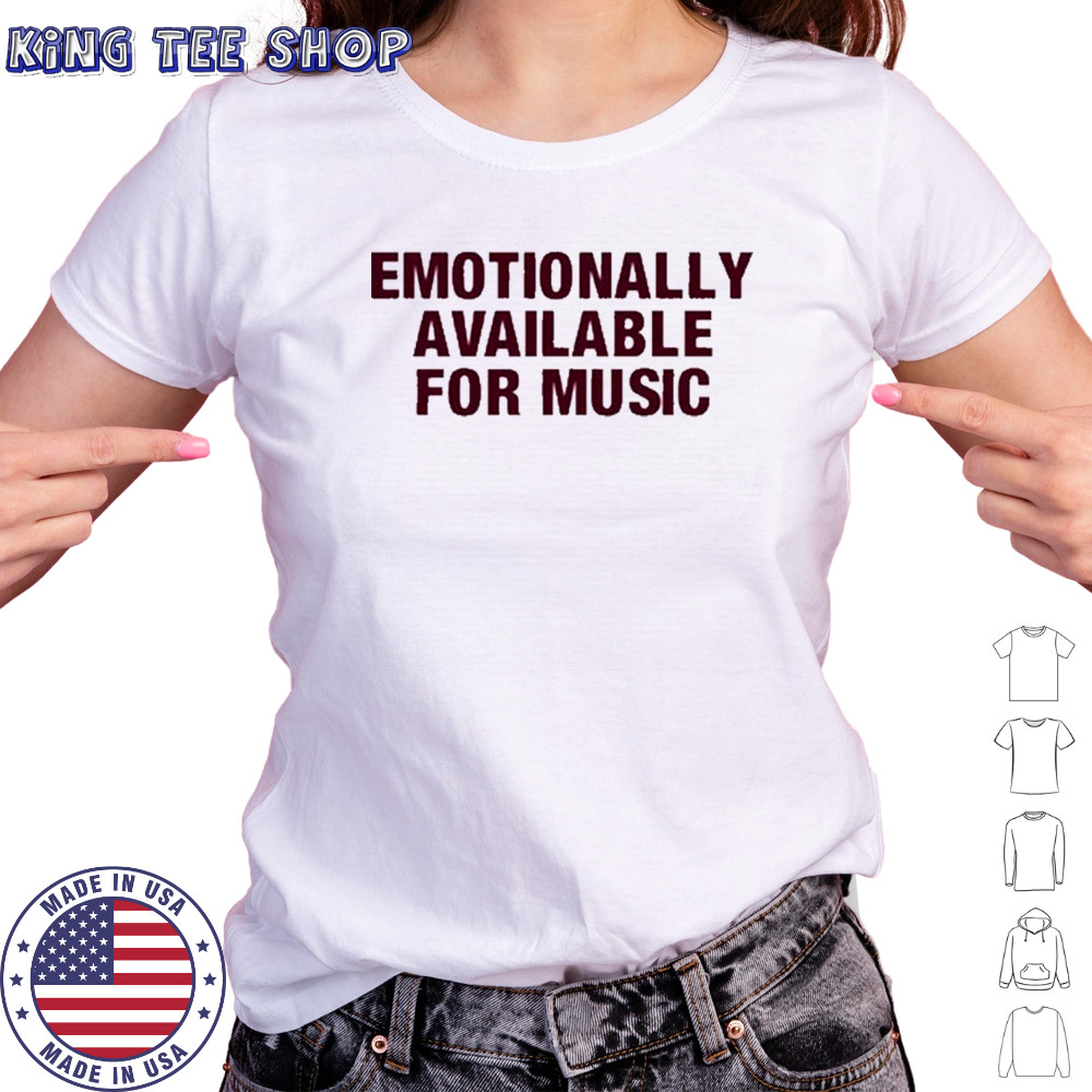Emotionally Available For Music T-Shirt Women's T-shirt