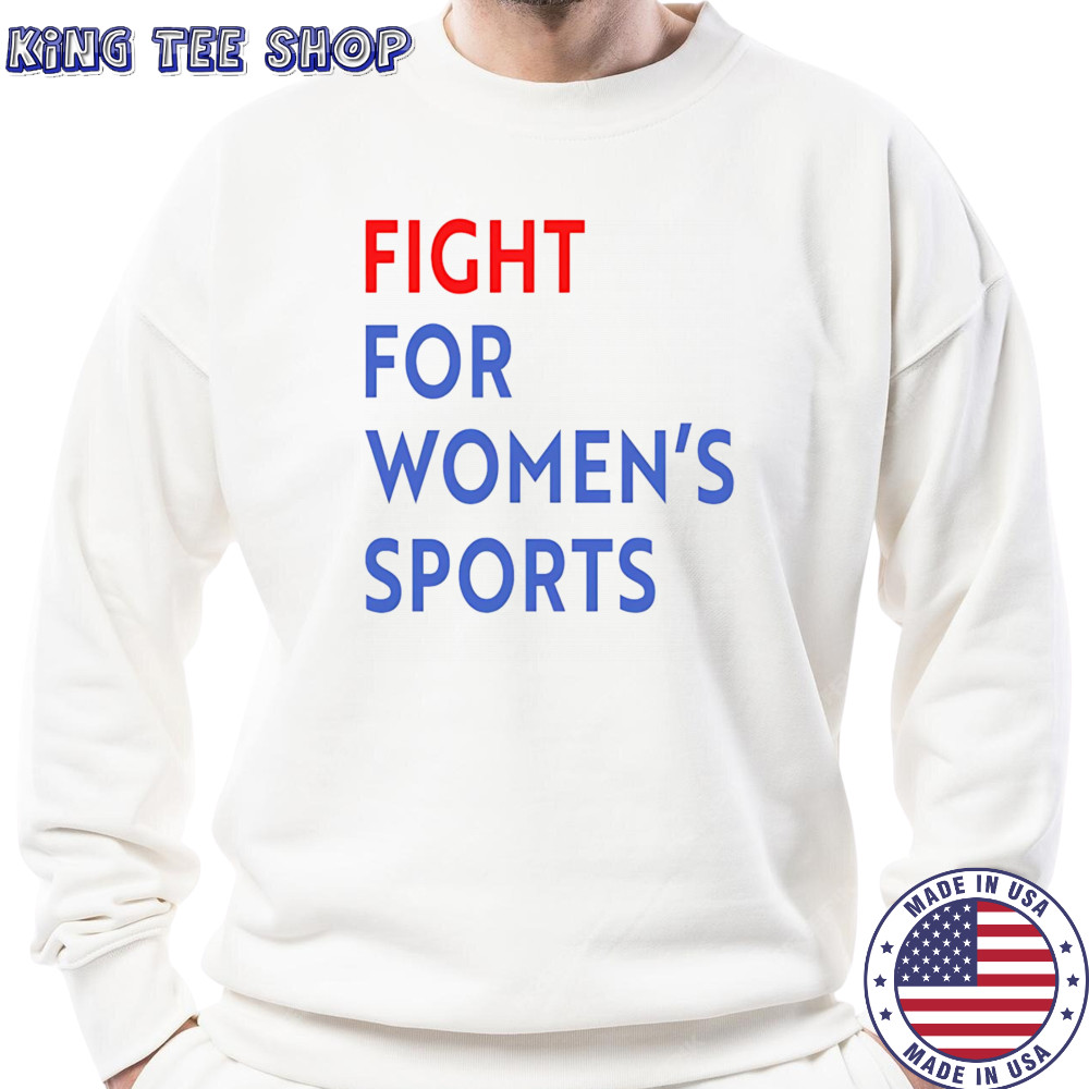 Fight for women’s sports shirt Sweatshirt