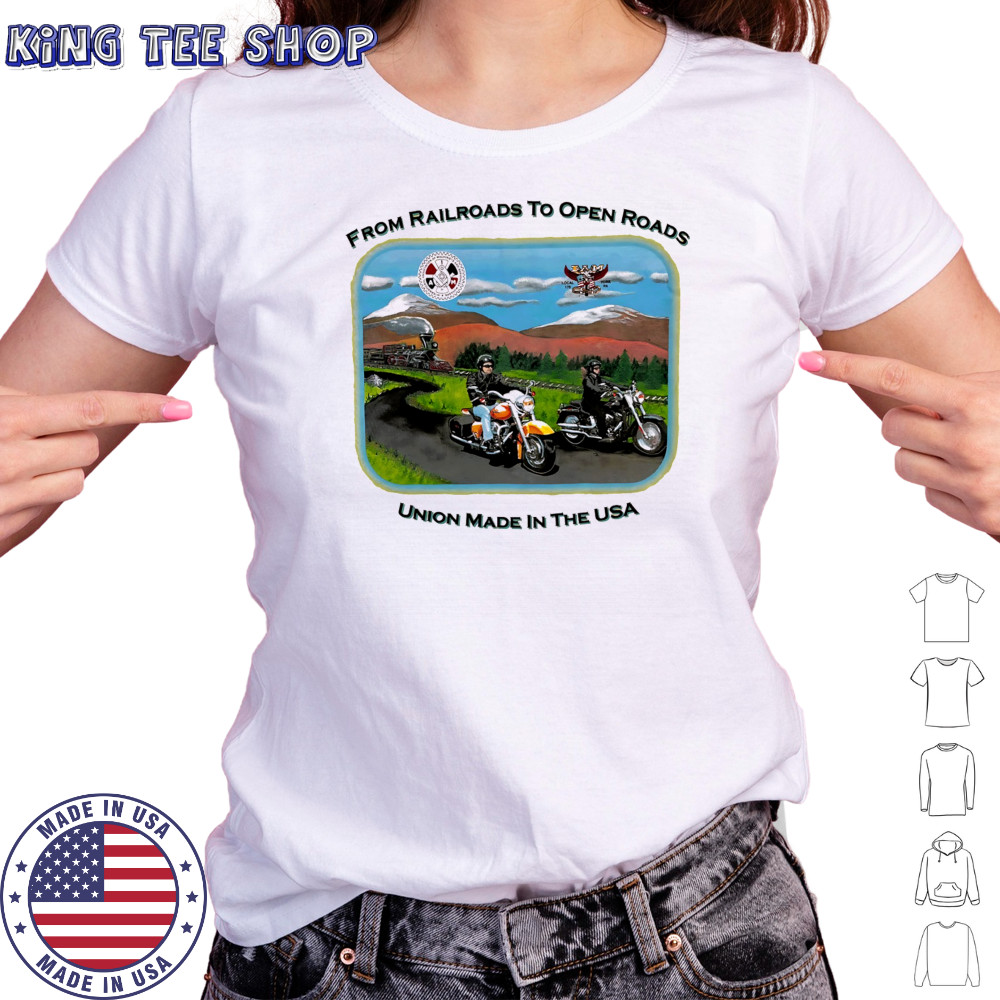 Harley Davidson from Railroads to open Roads union made in the USA shirt Women's T-shirt