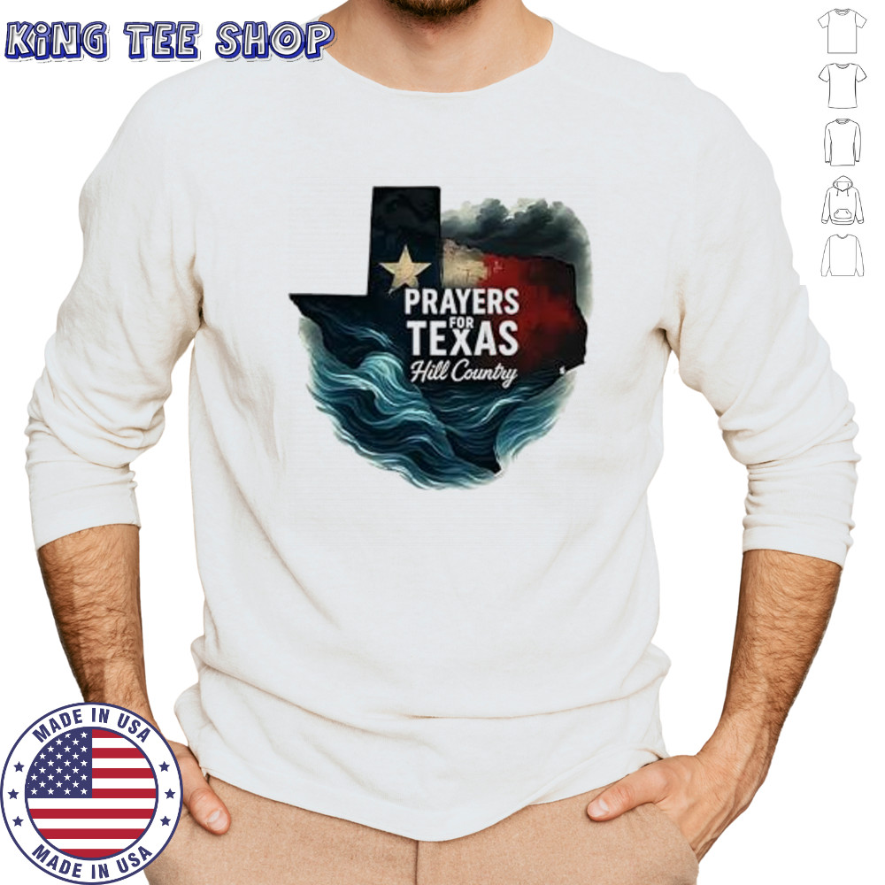 Hill country 2025 flood relief lone star state Texas pride prayers for Texas shirt Long Sleeved