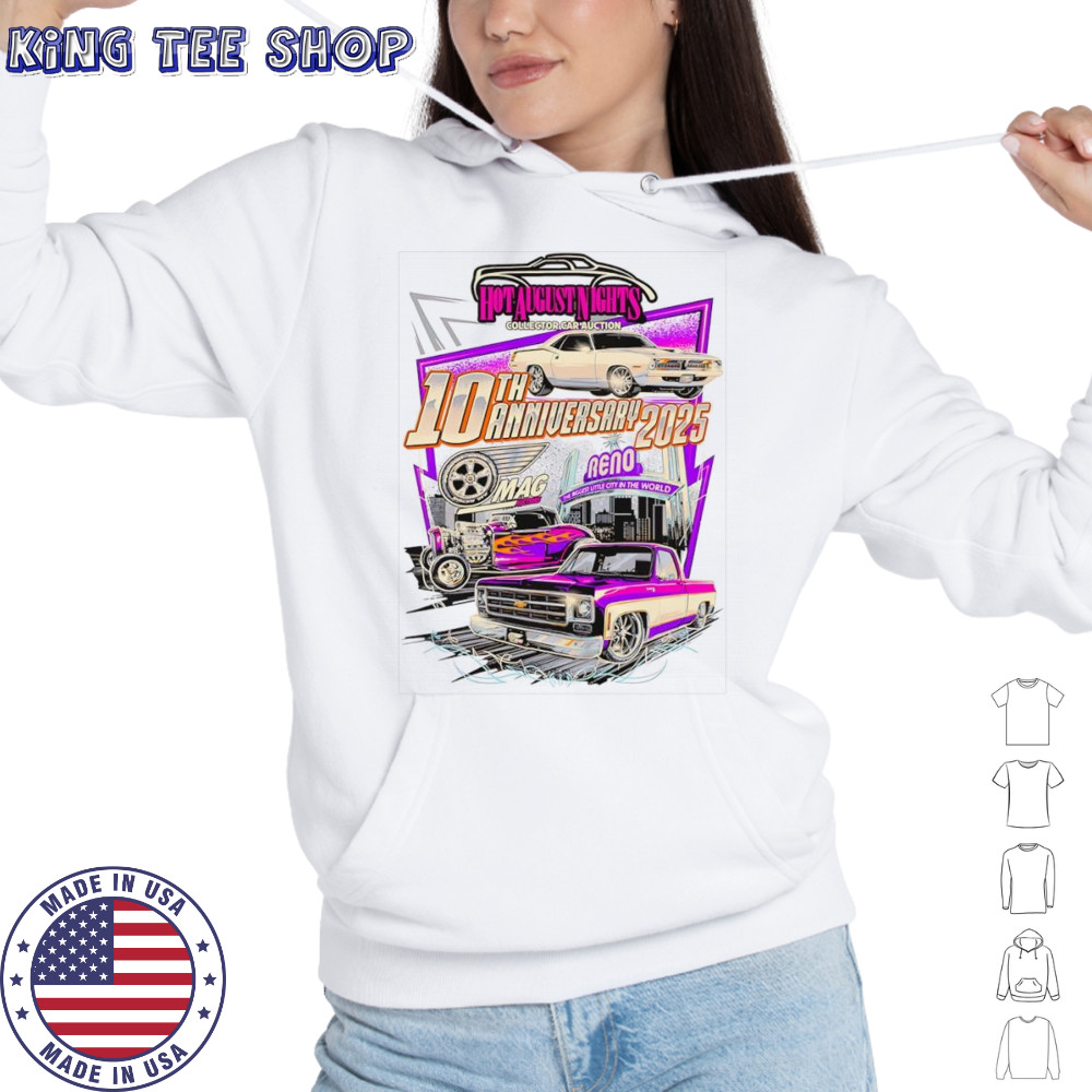 Hot August Nights 10th anniversary 2025 shirt Hoodie