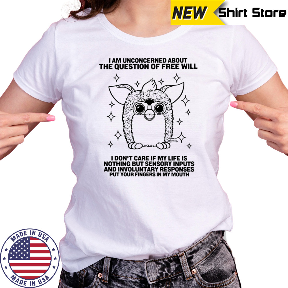 I am unconcerned about the question of free will shirt Women's T-shirt