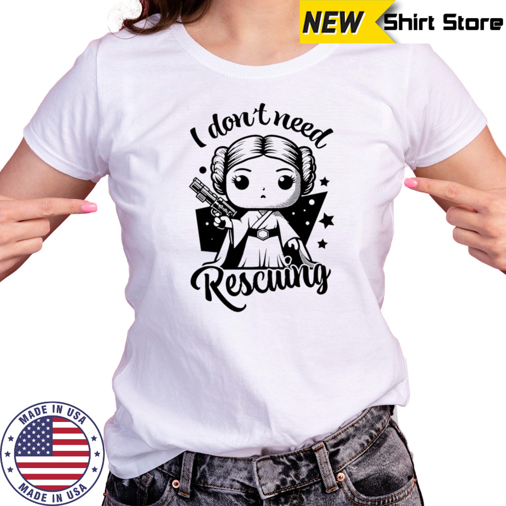 I don’t need Rescuing shirt Women's T-shirt