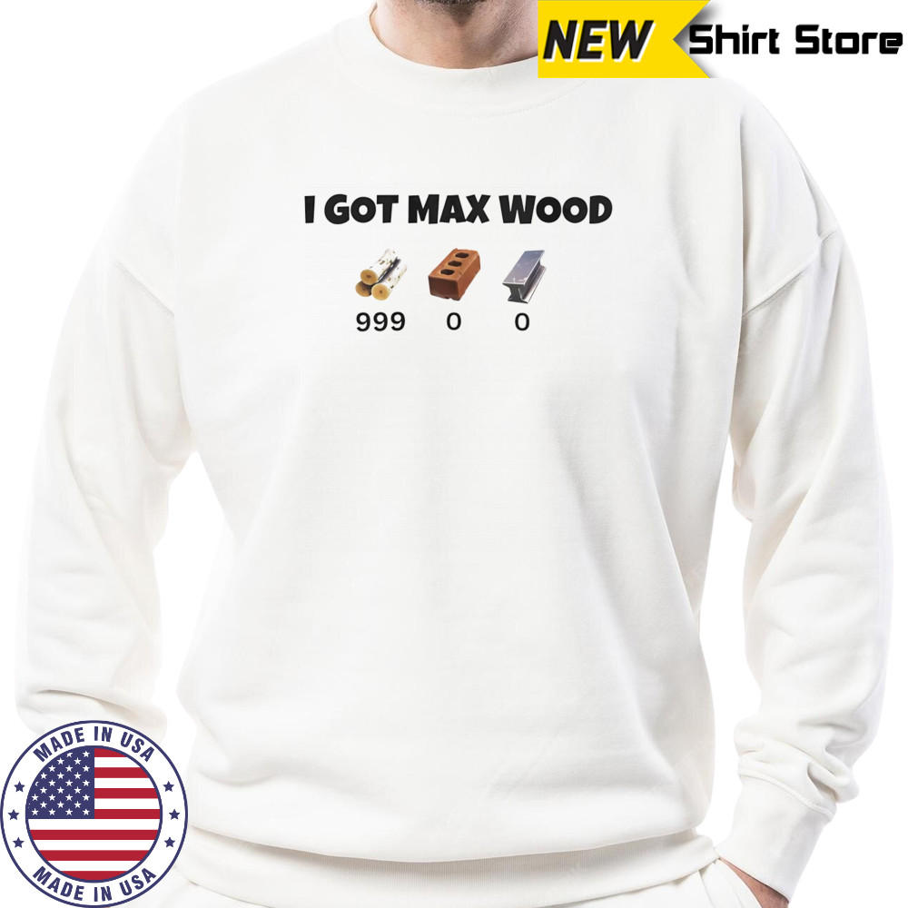I got Max Wood shirt Sweatshirt
